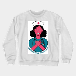 INTERNATIONAL NURSES DAY Crewneck Sweatshirt